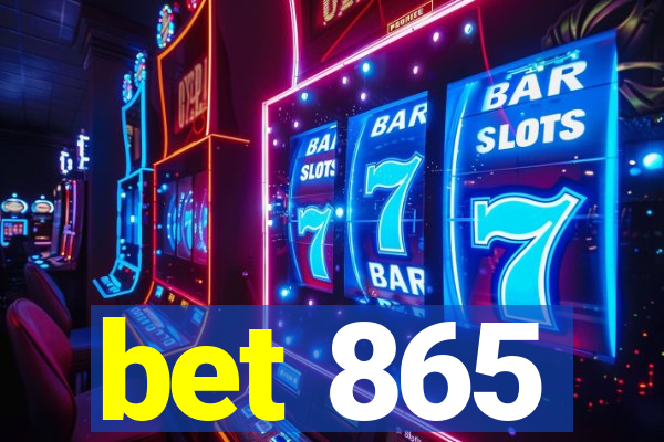 bet 865